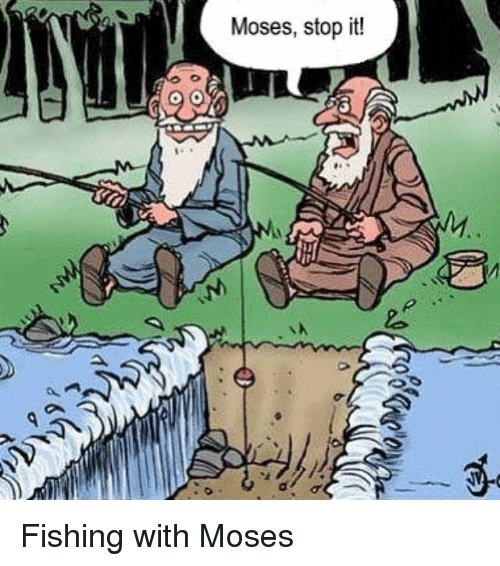 moses-stop-it-fishing-with-moses-32072741.png