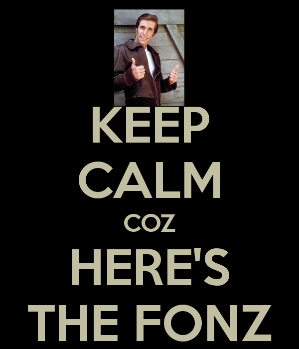keep-calm-coz-here-s-the-fonz.png