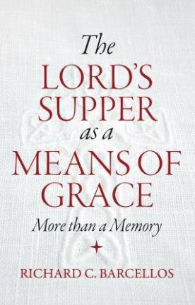 barcellos-lords-supper-as-a-means-of-grace.jpg