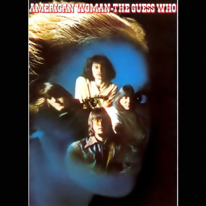 American_Woman_by_The_Guess_Who.jpg