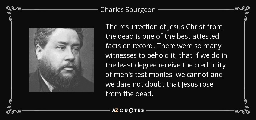 quote-the-resurrection-of-jesus-christ-from-the-dead-is-one-of-the-best-attested-facts-on-charles-spurgeon-82-85-56.jpg