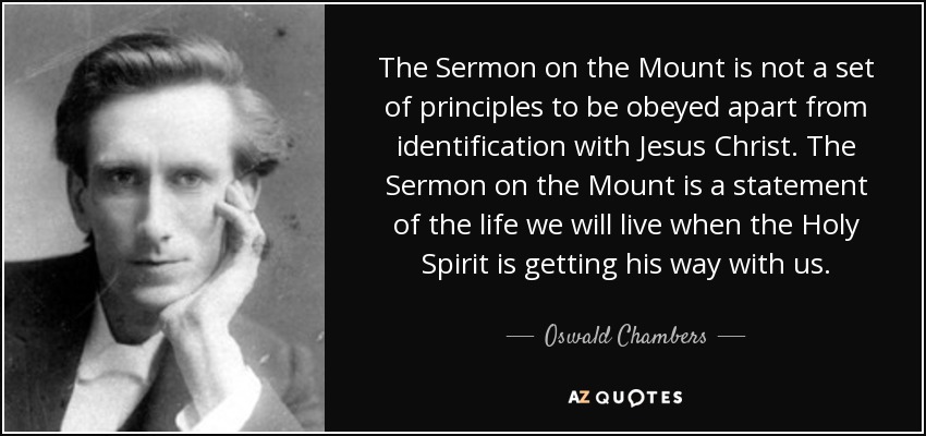 quote-the-sermon-on-the-mount-is-not-a-set-of-principles-to-be-obeyed-apart-from-identification-oswald-chambers-79-76-53.jpg